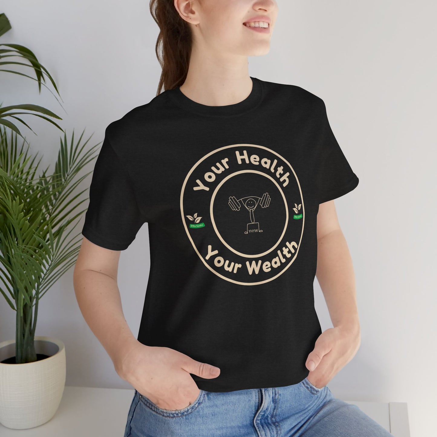 Bella+Canvas 3001 Unisex "Your Health is Your Wealth" T-Shirt