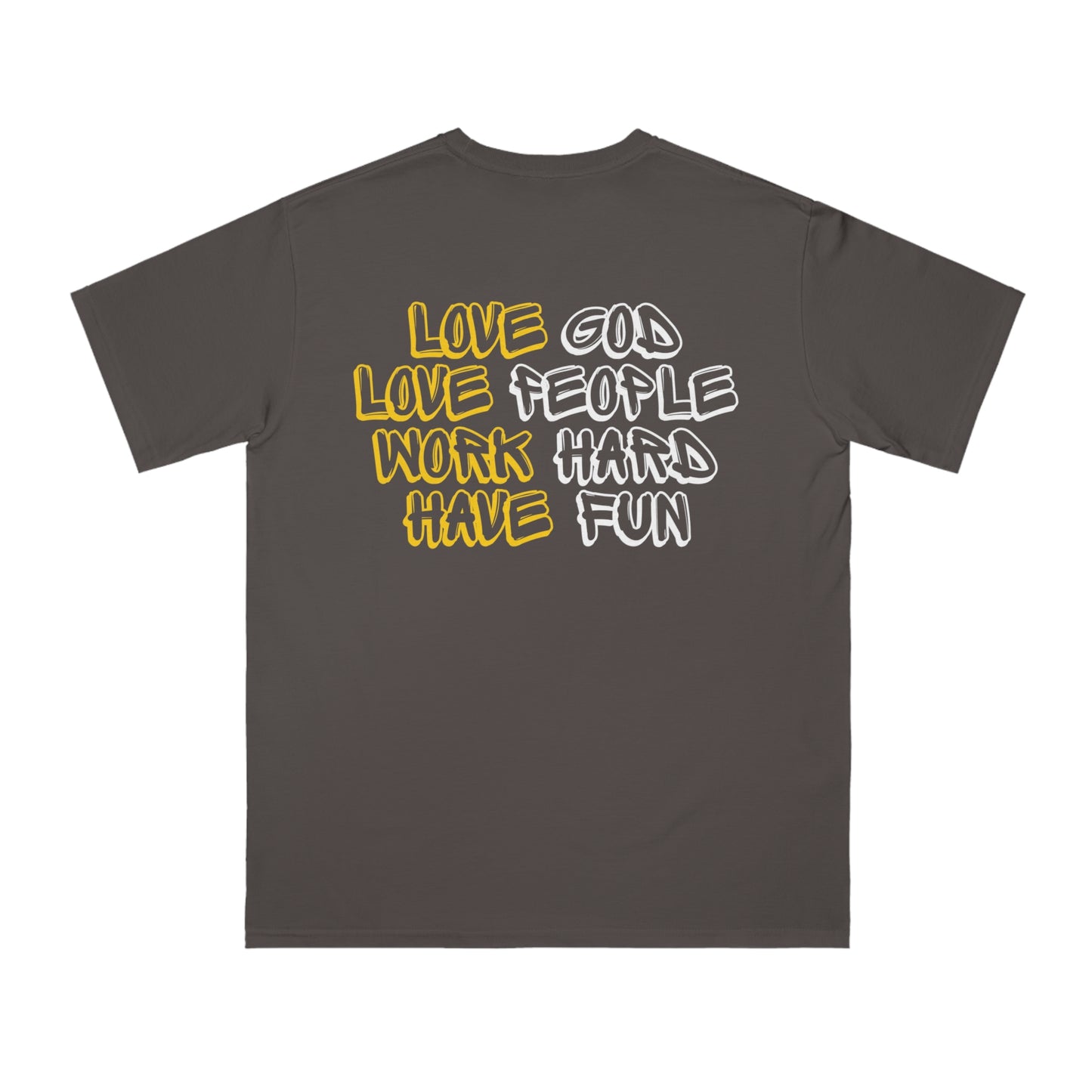Organic Cotton Graphic T-Shirt - "Love God, Love People, Work Hard, Have Fun"