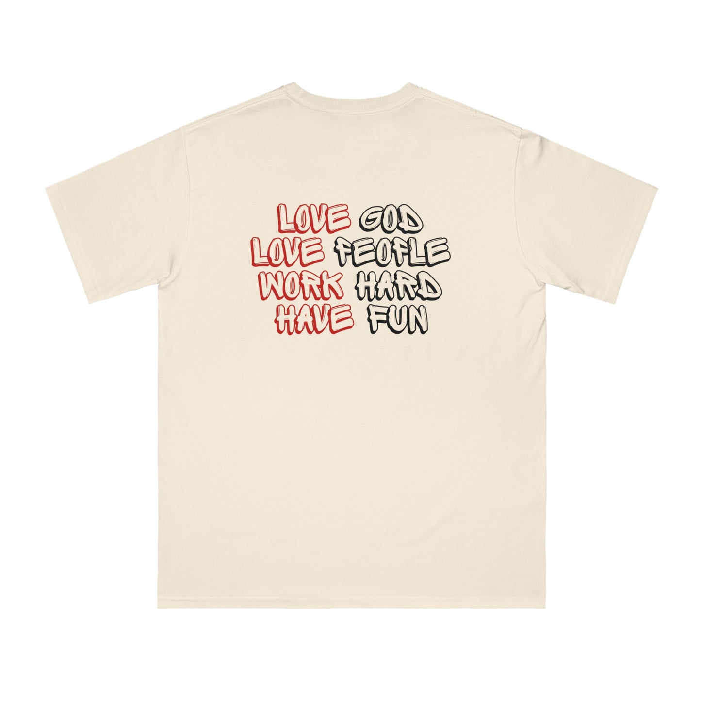 Organic Cotton Graphic T-Shirt - "Love God, Love People, Work Hard, Have Fun"