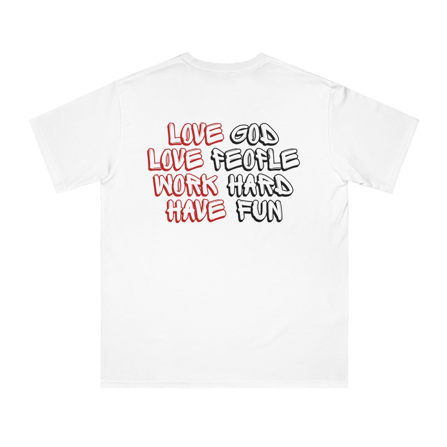 Organic Cotton Graphic T-Shirt - "Love God, Love People, Work Hard, Have Fun"