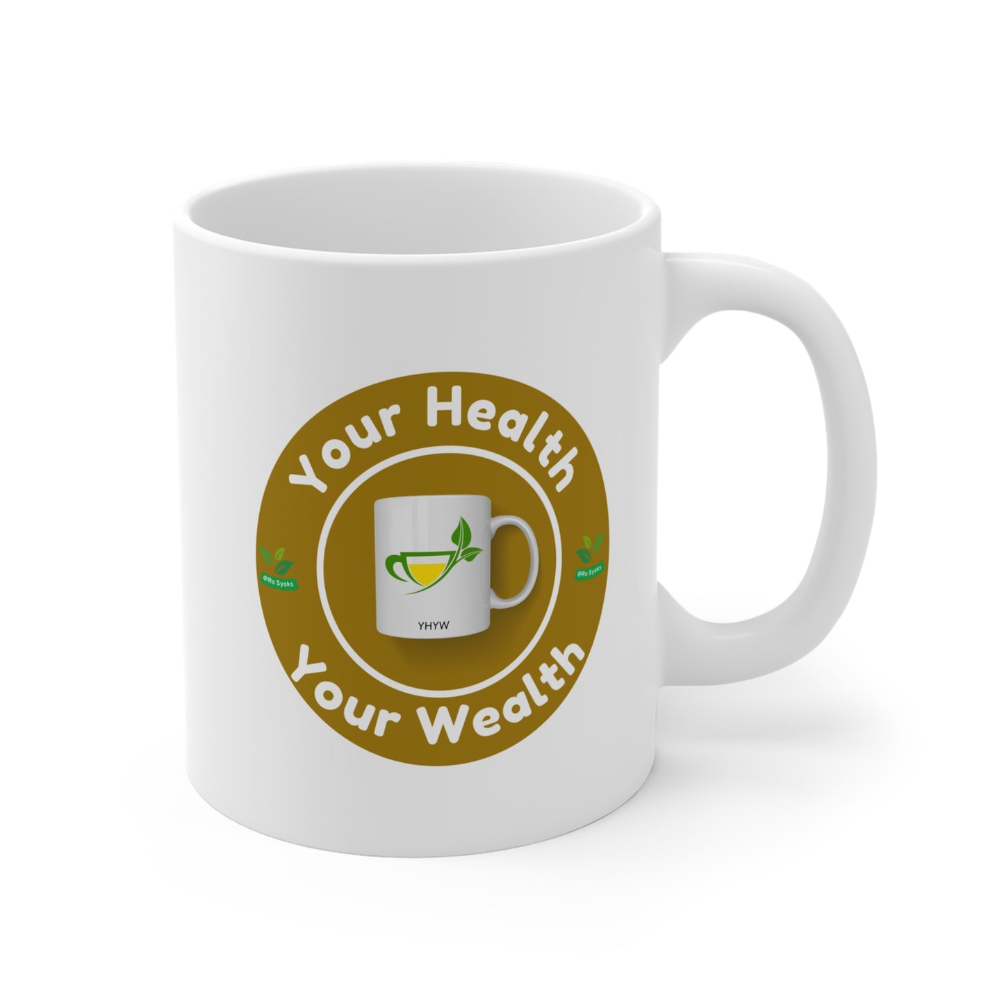 Your Health Your Wealth Mug  - 11oz Coffee Mug