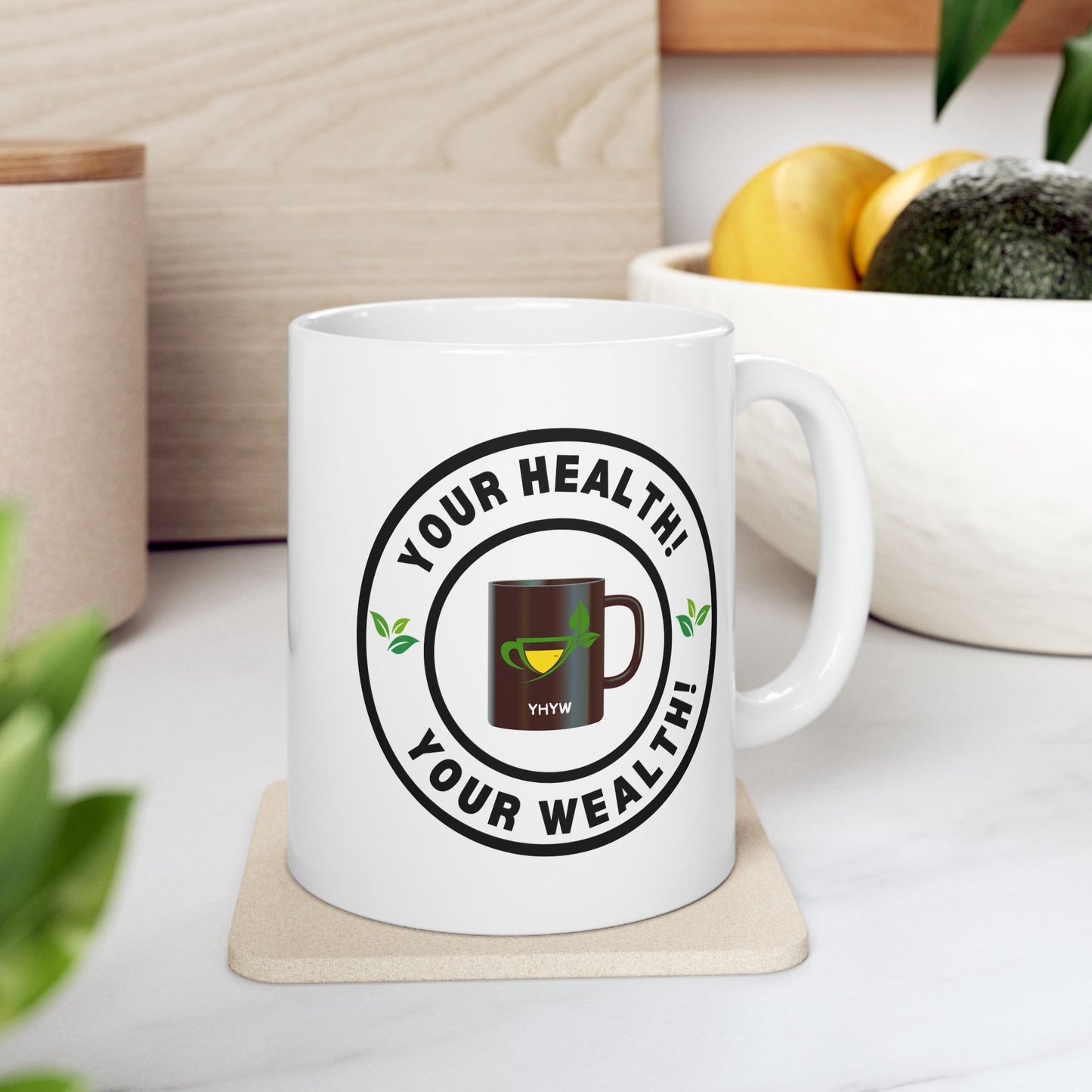 CCeramic Mug - "Your Health Your Wealth" - 11oz or 15oz