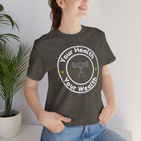 Bella+Canvas 3001 Unisex "Your Health is Your Wealth" T-Shirt