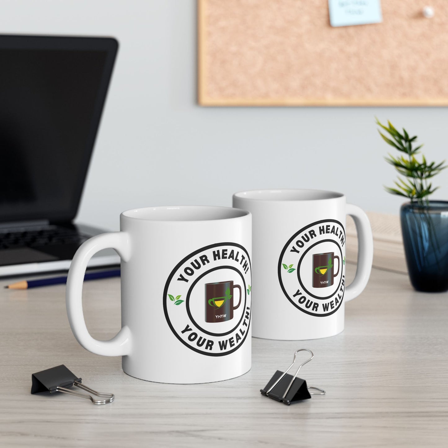CCeramic Mug - "Your Health Your Wealth" - 11oz or 15oz
