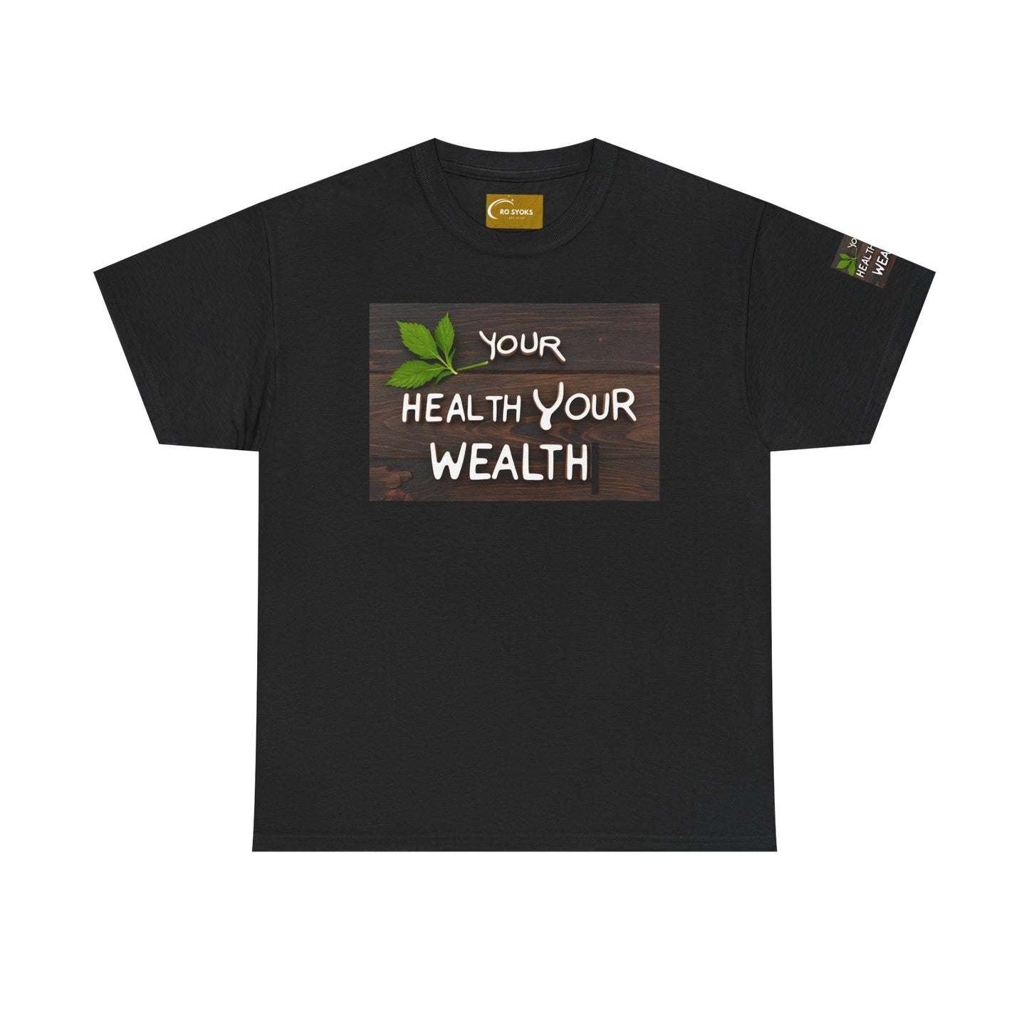 Gildan 5000 Unisex "Your Health, Your Wealth" T-Shirt