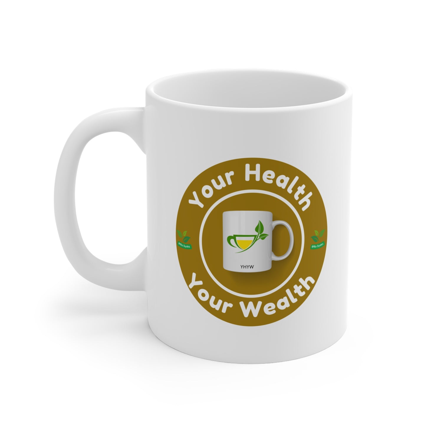 Your Health Your Wealth Mug  - 11oz Coffee Mug